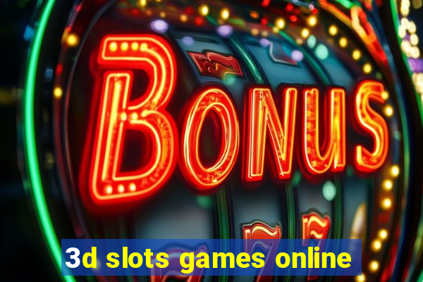 3d slots games online